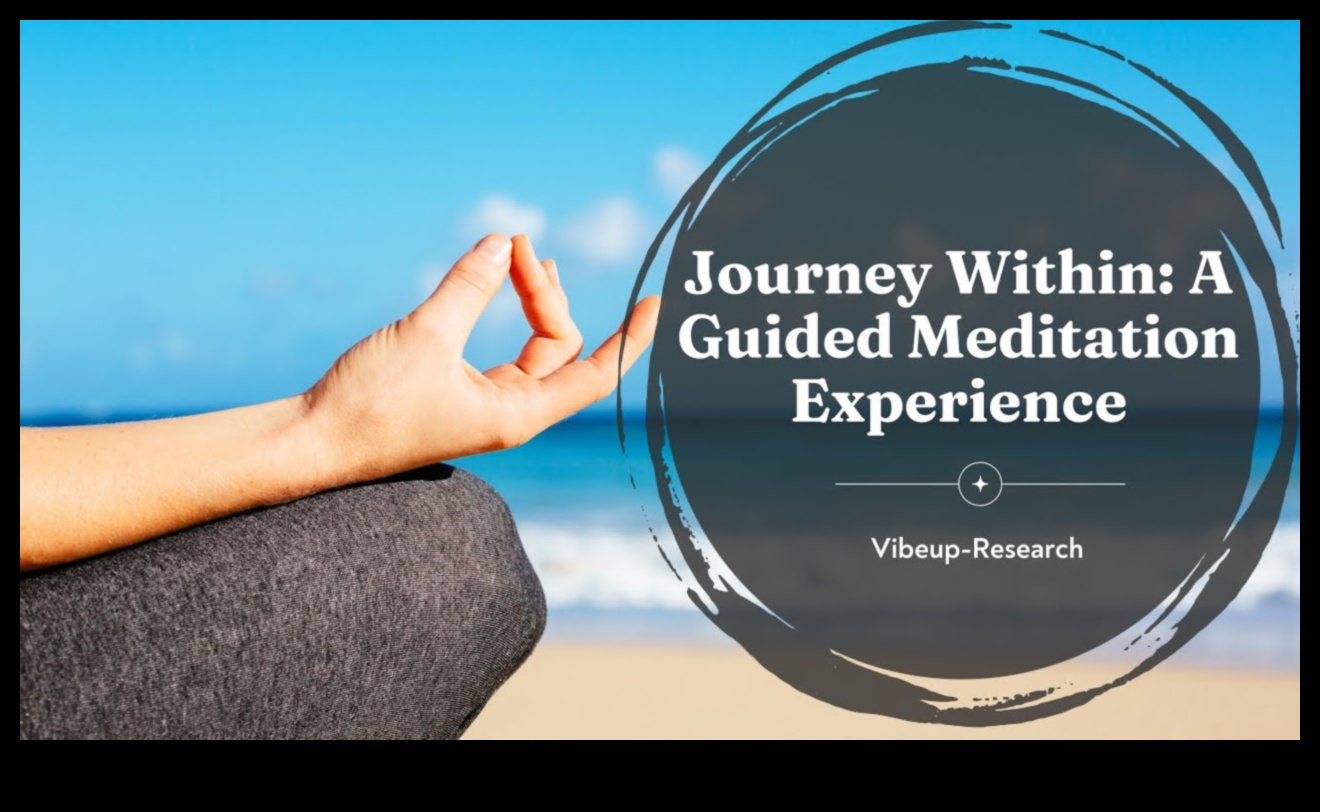Călătorie într-o meditație ghidată Căutare pentru claritatea interioară 1 Călătorie în interior: o meditație ghidată în căutarea clarității interioare