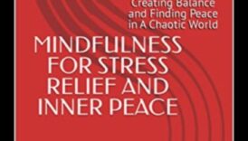Practici pașnice: un manual pentru îmbrățișarea înțelepciunii pentru ameliorarea stresului